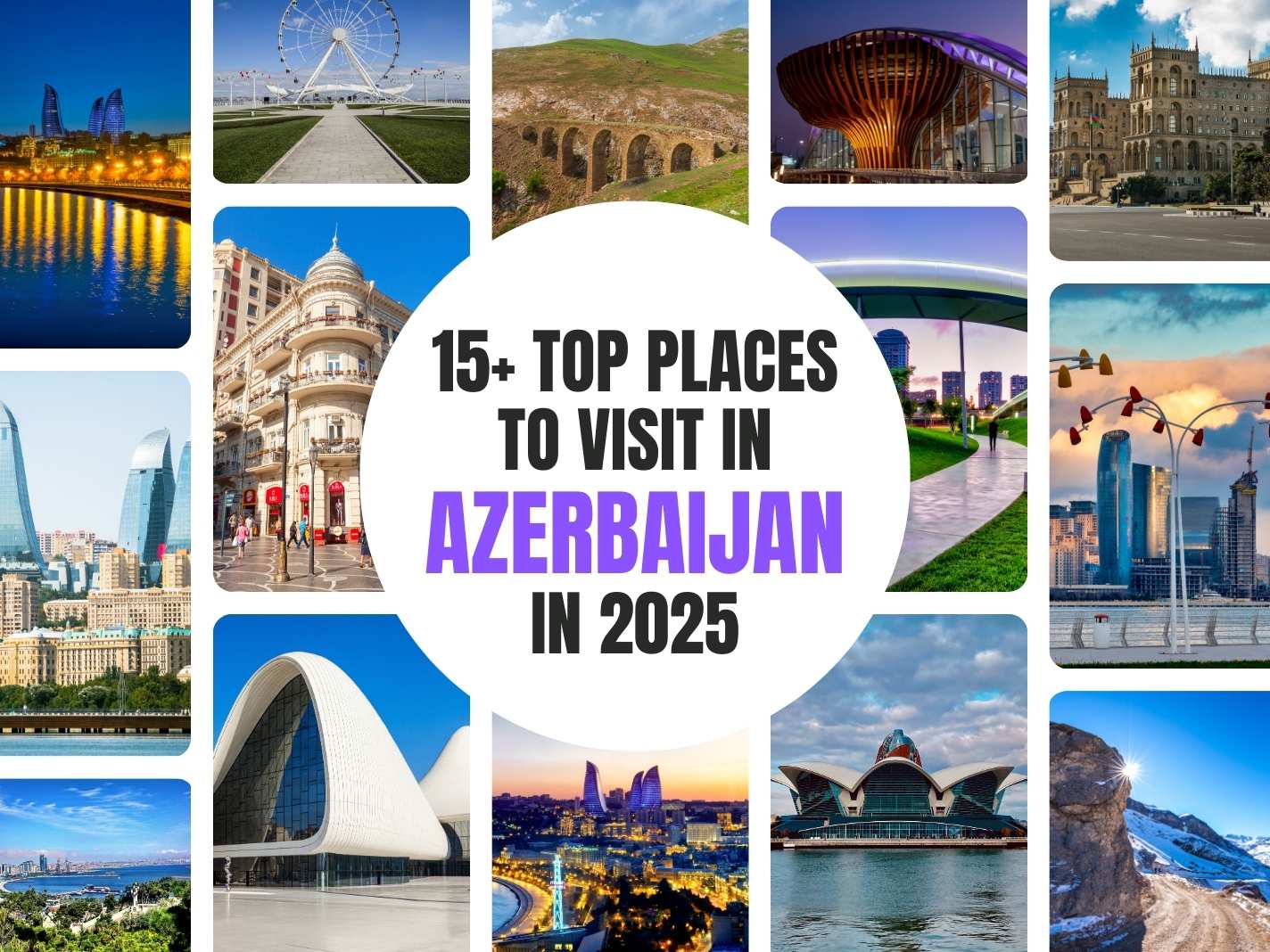 15+ Top Places To Visit In Azerbaijan in 2025 [Best Destinations]